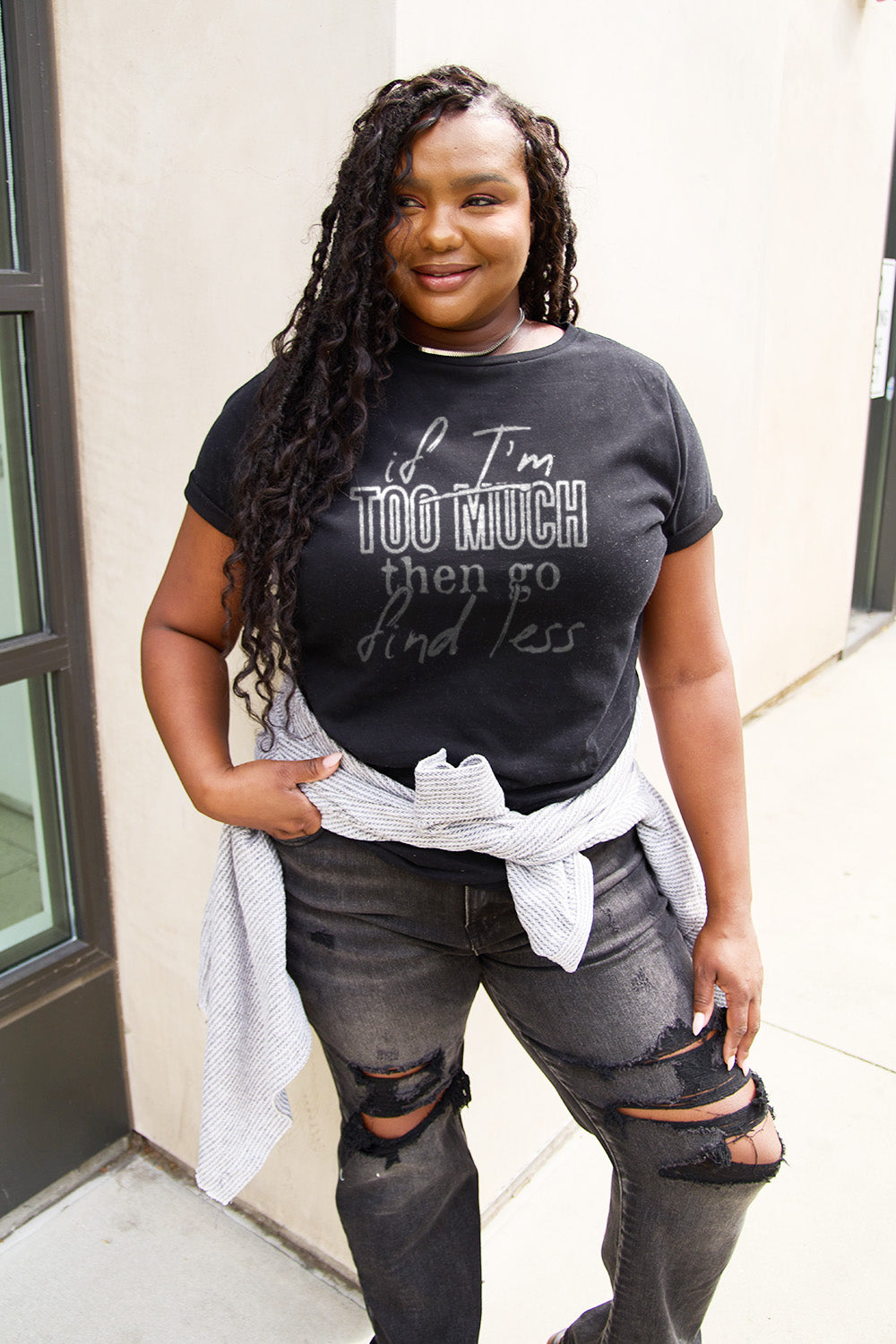 Simply Love Full Size IF I'M TOO MUCH THEN GO FIND LESS Round Neck T-Shirt Black