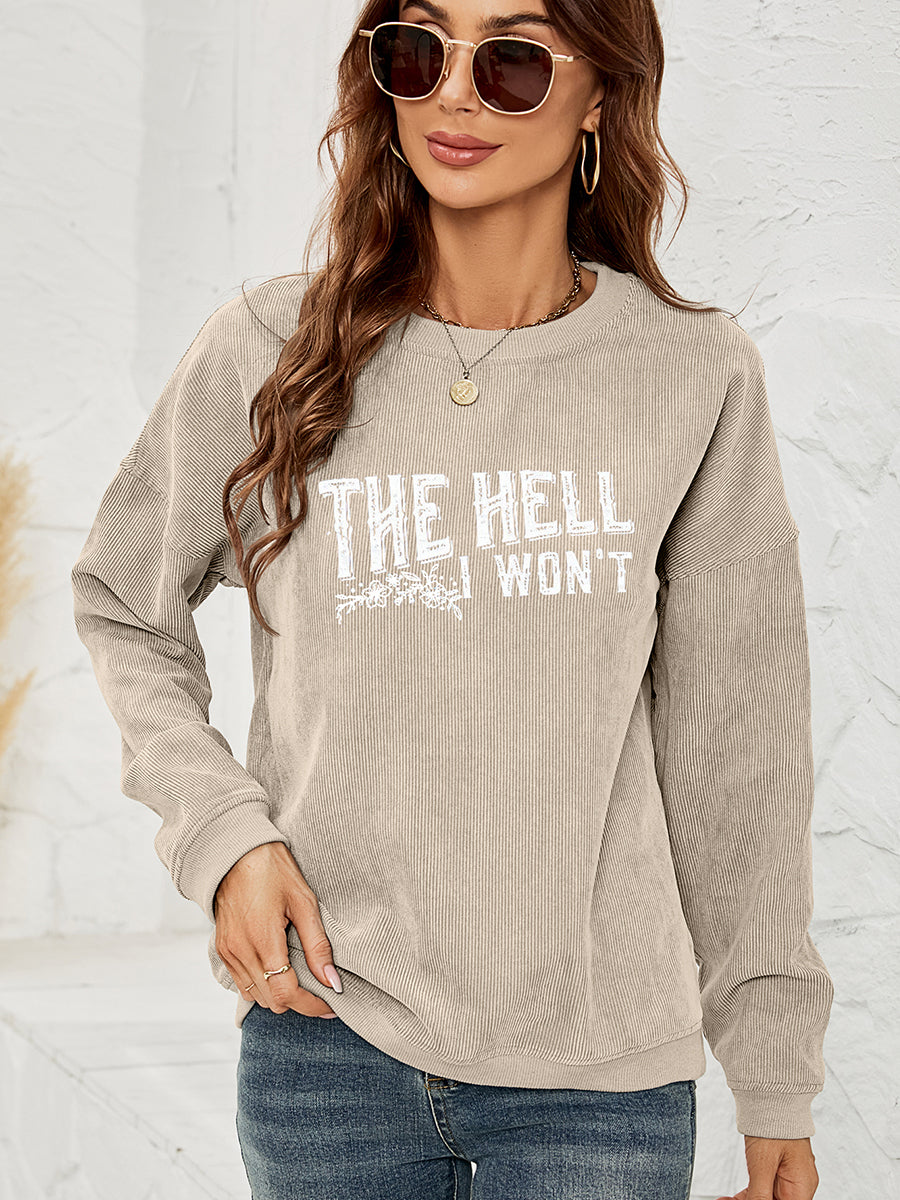 Round Neck Dropped Shoulder THE HELL I WON'T Graphic Sweatshirt Sand