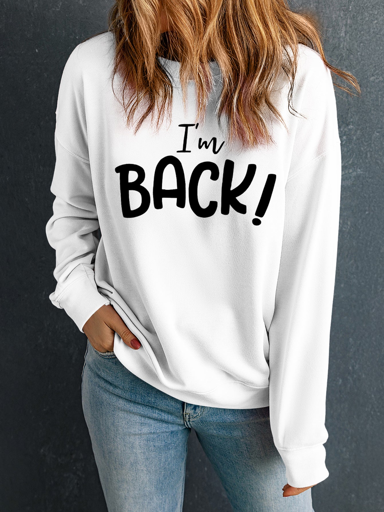 I'M BACK Round Neck Dropped Shoulder Sweatshirt Black
