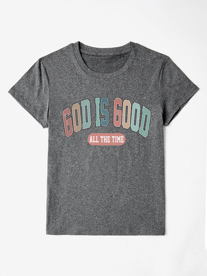 GOD IS GOOD ALL THE TIME Round Neck T-Shirt Dark Gray