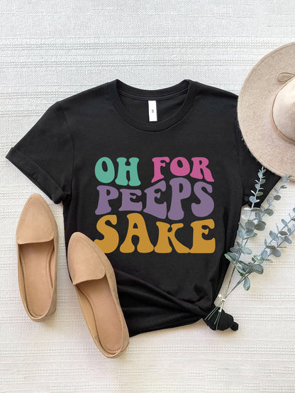 OH FOR PEEPS SAKE Round Neck T-Shirt Black