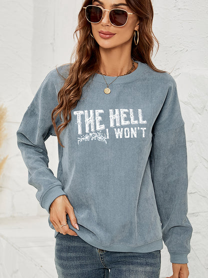 Round Neck Dropped Shoulder THE HELL I WON'T Graphic Sweatshirt French Blue
