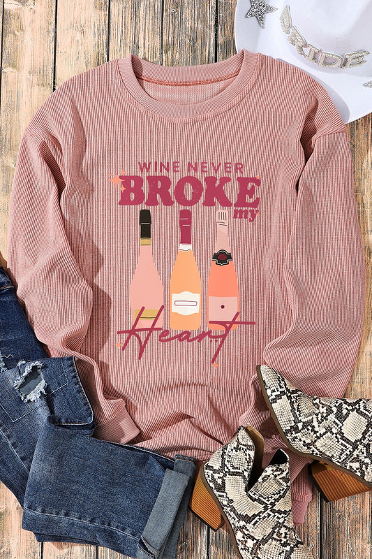 WINE NEVER BROKE MY HEART Round Neck Sweatshirt Blush Pink