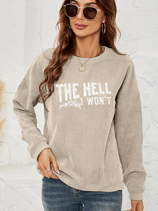 Round Neck Dropped Shoulder THE HELL I WON'T Graphic Sweatshirt Sand