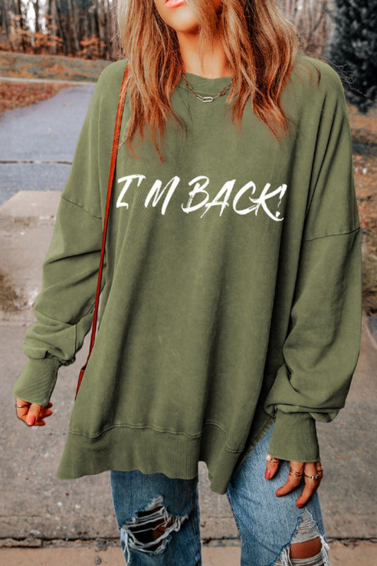 I'M BACK Round Neck Dropped Shoulder Sweatshirt Moss